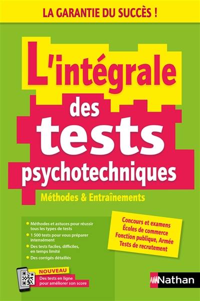 L'intégrale des tests psychotechniques : méthodes & entraînements