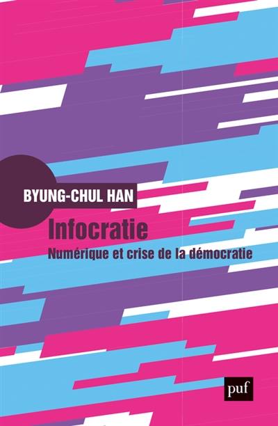 Infocratie : numérique et crise de la démocratie