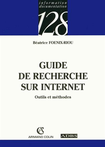 Guide de la recherche sur Internet : outils et méthodes