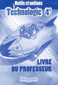 Technologie, 4e : livre du professeur