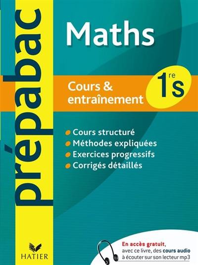 Mathématiques 1re S : cours & entraînement