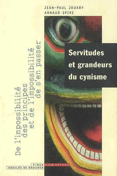 Servitudes et grandeurs du cynisme : de l'impossibilité des principes et de l'impossibilité de s'en passer