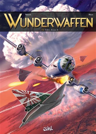 Wunderwaffen. Vol. 13. Tokyo, bombe A