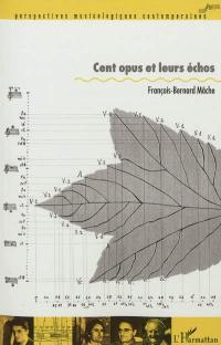 Cent opus et leurs échos