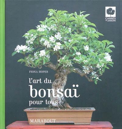 L'art du bonsaï pour tous