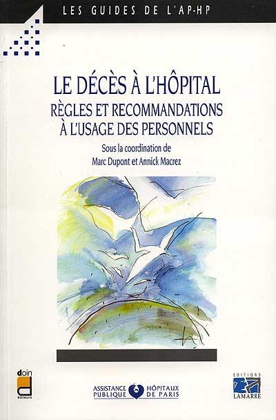 Le décès à l'hôpital, règles et recommandations à l'usage des personnels