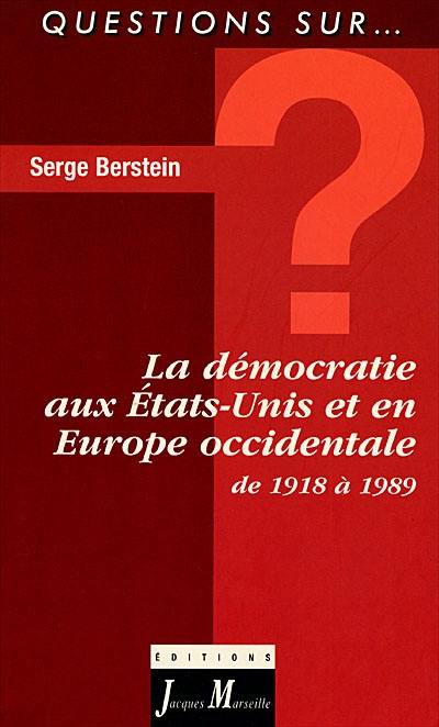 La démocratie aux Etats-Unis et en Europe occidentale : de 1918 à 1989