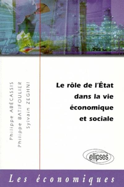 Le rôle de l'Etat dans la vie économique et sociale