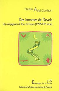 Des hommes de devoir : les compagnons du tour de France (XVIIIe-XXe siècle)