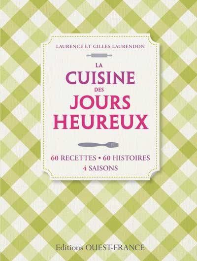 La cuisine des jours heureux