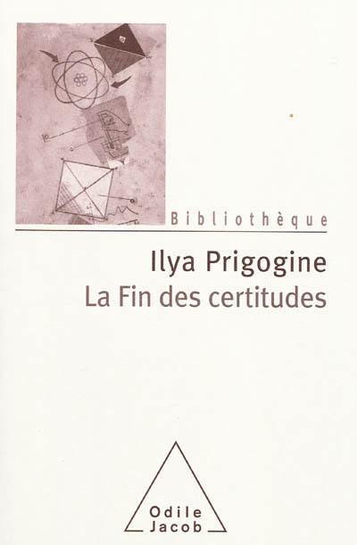 La fin des certitudes : temps, chaos et les lois de la nature