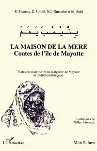 La Maison de la mère : contes de l'île de Mayotte