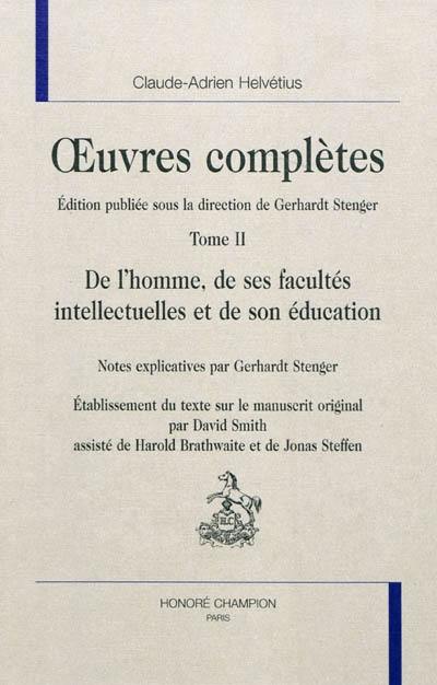 Oeuvres complètes. Vol. 2. De l'homme, de ses facultés intellectuelles et de son éducation