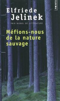 Méfions-nous de la nature sauvage