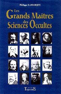 Les grands maîtres des sciences occultes