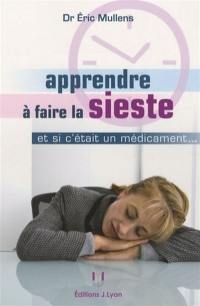 Apprendre à faire la sieste : et si c'était un médicament ?