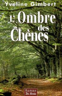 L'ombre des Chênes