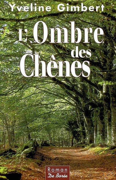 L'ombre des Chênes