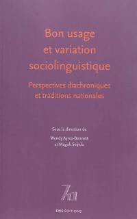 Bon usage et variation sociolinguistique : perspectives diachroniques et traditions nationales