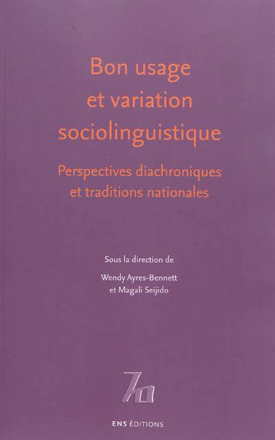 Bon usage et variation sociolinguistique : perspectives diachroniques et traditions nationales