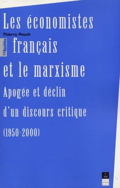 Les économistes français et le marxisme : apogée et déclin d'un discours critique, 1950-2000