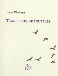 Transferts de souffles : premières approches, 1960-1979. Perpétuelle, la bienvenue