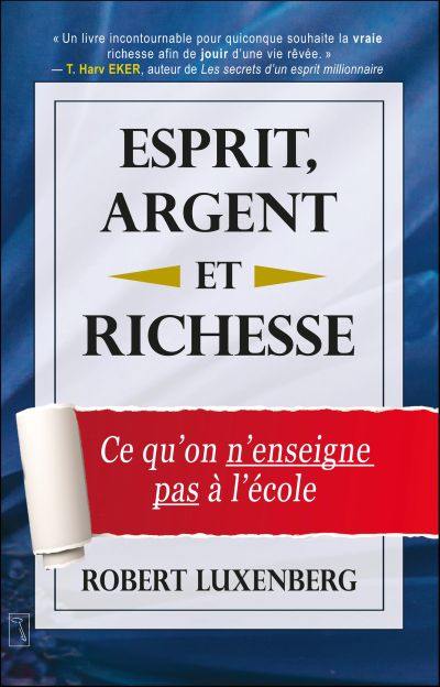 Esprit, argent et richesse : ce qu'on enseigne pas à l'école