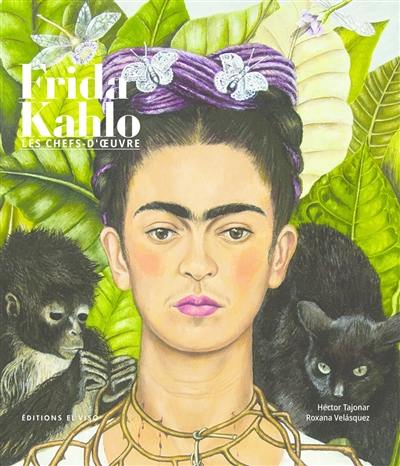 Frida Kahlo : les chefs-d'oeuvre