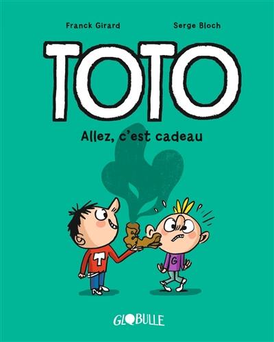 Toto. Vol. 2. Allez, c'est cadeau