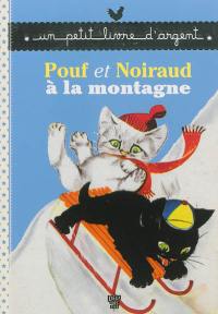 Pouf et Noiraud à la montagne