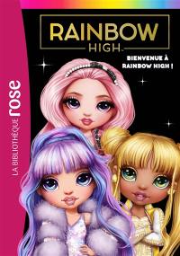 Rainbow High. Vol. 1. Bienvenue à Rainbow High !