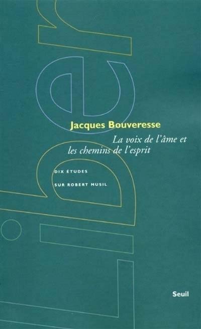 La voix de l'âme et les chemins de l'esprit : dix études sur Robert Musil