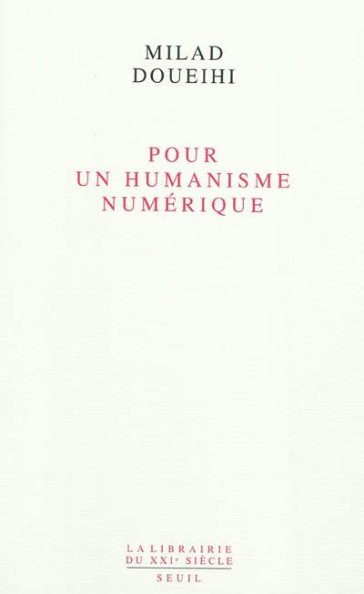 Pour un humanisme numérique