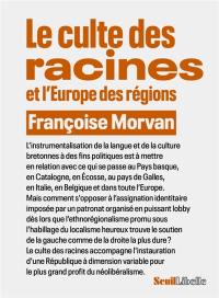 Le culte des racines et l'Europe des régions