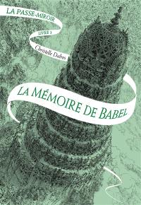 La passe-miroir. Vol. 3. La mémoire de Babel