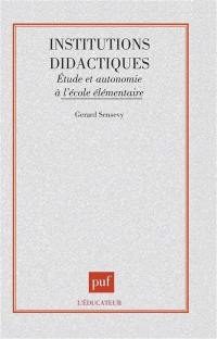 Institutions didactiques : étude et autonomie à l'école élémentaire