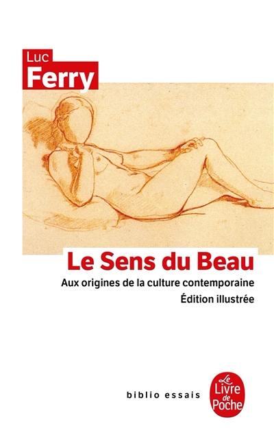 Le sens du beau : aux origines de la culture contemporaine