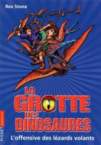 La grotte des dinosaures. Vol. 17. L'offensive des lézards volants