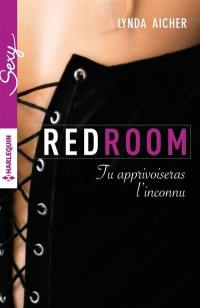 Red room. Tu apprivoiseras l'inconnu