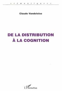 De la distribution à la cognition