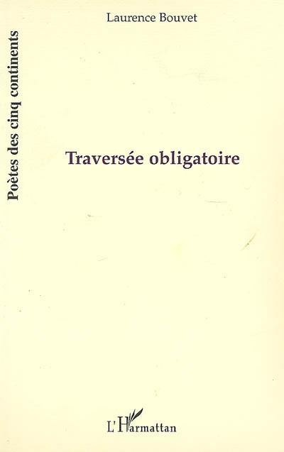 Traversée obligatoire