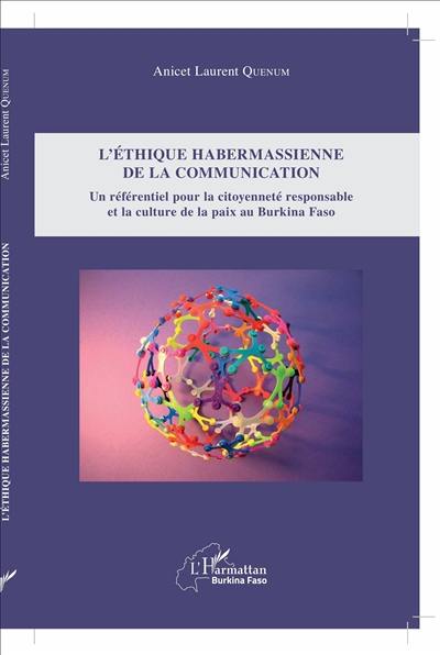 L'éthique habermassienne de la communication : un référentiel pour la citoyenneté responsable et la culture de la paix au Burkina Faso