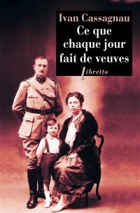 Ce que chaque jour fait de veuves : journal d'un artilleur, 1914-1916