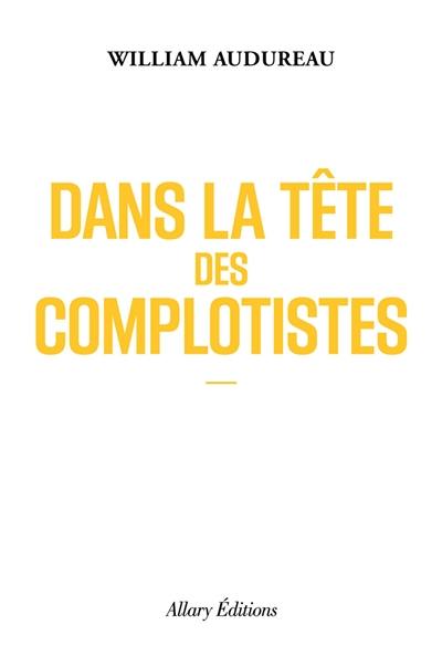 Dans la tête des complotistes