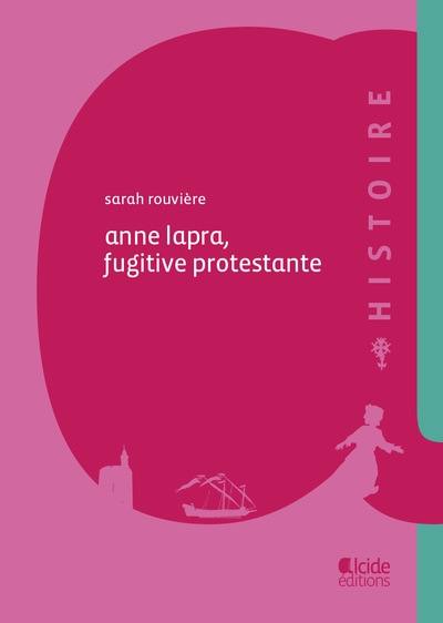 Anne Lapra, fugitive protestante