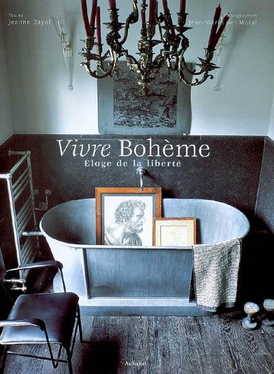 Vivre bohème : éloge de la liberté