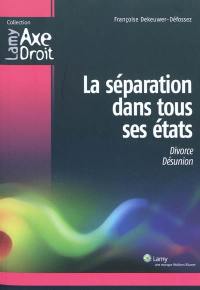 La séparation dans tous ses états : divorce, désunion