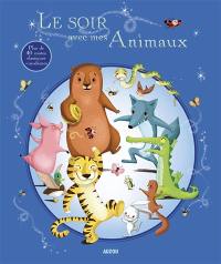 Le soir avec mes animaux : plus de 40 contes classiques et modernes