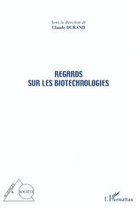 Regards sur les biotechnologies