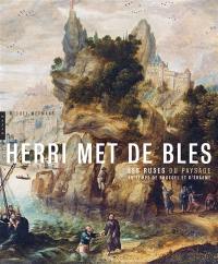 Herri met de Bles : les ruses du paysage au temps de Bruegel et d'Erasme